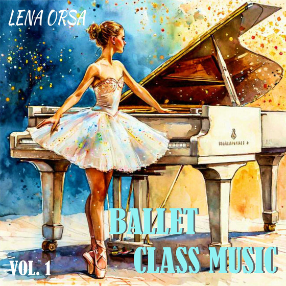 Lena Orsa - Ballet Class Music vol. 1